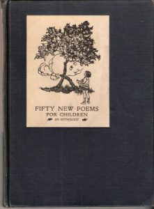 1924 – Fifty New Poems for Children (Goblin Feet) – 1st Edition – Hard Cover – D. Appleton and Company